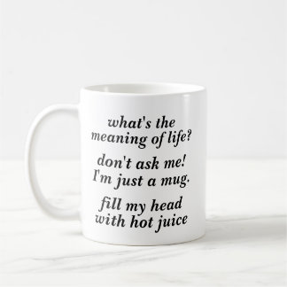 Existential meaning of life mug