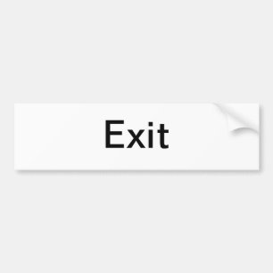 Exit Sign/ Bumper Sticker