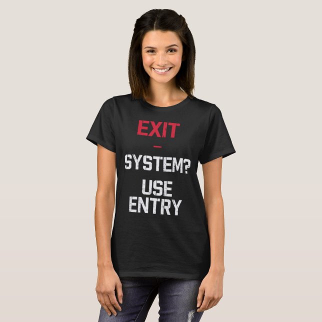 EXIT SYSTEM? USE ENTRY – Retro Glitch Tee (Front Full)