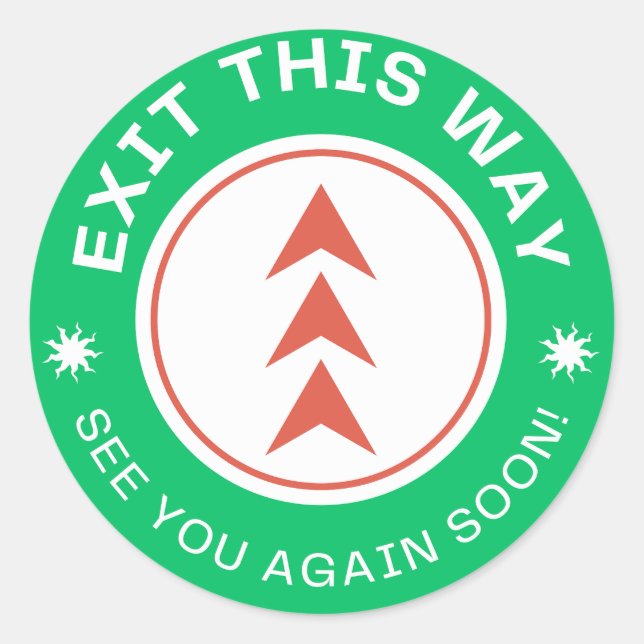 EXIT THIS WAY. See you again soon. Green  Classic Round Sticker (Front)