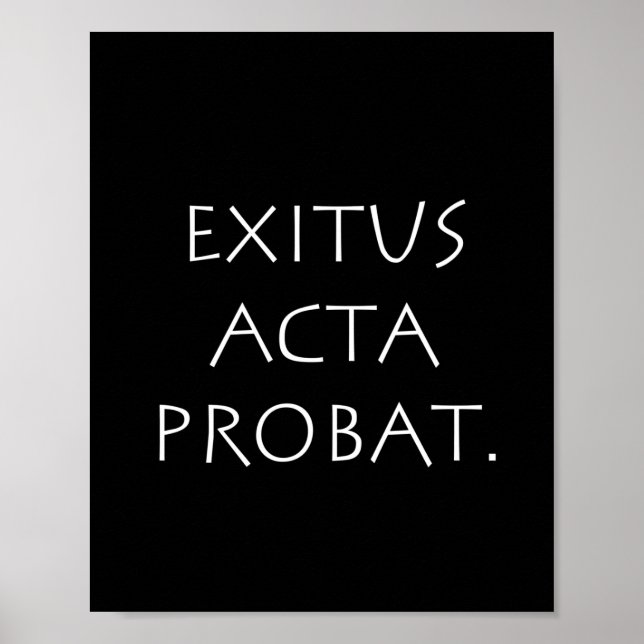 Exitus Acta Probat Poster (Front)