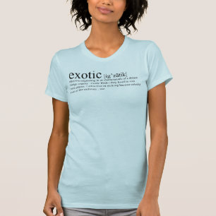 Exotique - définition de T-shirt