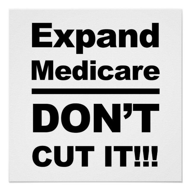 Expand Medicare -- Don't Cut It Poster (Front)