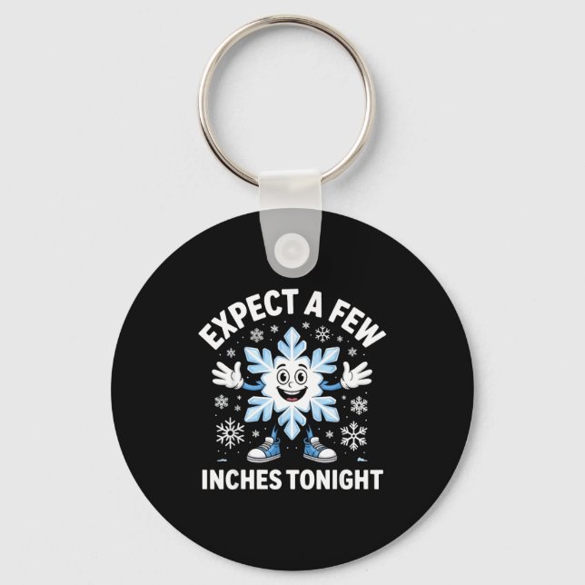 Expect A Few Inches Tonight Funny Snow Joke Christ Keychain (Front)