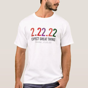Expect Great Thing Wosday Tuesday February 22Nd 20 T-Shirt