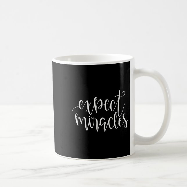 Expect Miracles Inspirational Motivational Quote  Coffee Mug (Right)