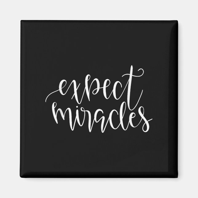 Expect Miracles Inspirational Motivational Quote  Magnet (Front)