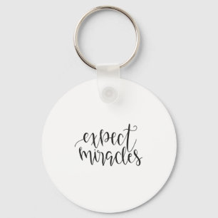 Expect Miracles Insrational Motivational Quote Keychain