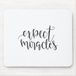 Expect Miracles Insrational Motivational Quote  Mouse Pad