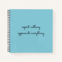 Expect Nothing, Appreciate Everything Gratitude