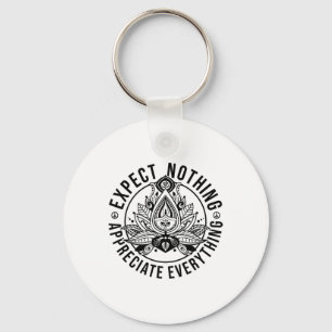 Expect Nothing Appreciate Everything Spiritual Lot Keychain