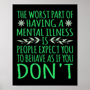 Expect You To Behave Mental Health Awareness Graph Poster