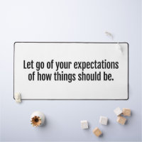 Expectations Desk Mat