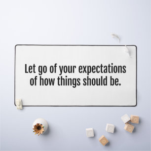 Expectations Desk Mat