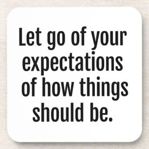 Expectations Hard Plastic Coaster