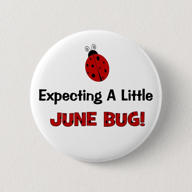 Expecting A Little June Bug Maternity 2 Inch Round Button (Front)