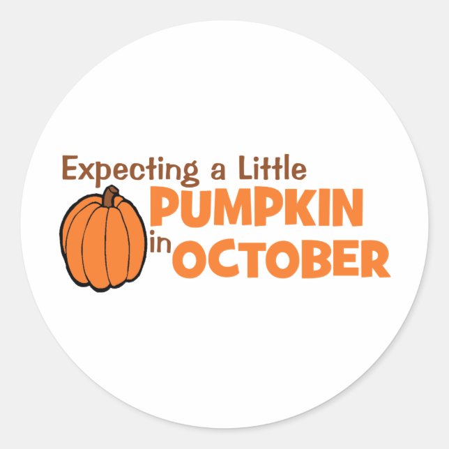 Expecting A Little Pumpkin In October Classic Round Sticker (Front)