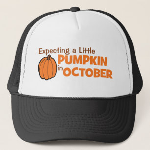 Expecting A Little Pumpkin In October Trucker Hat