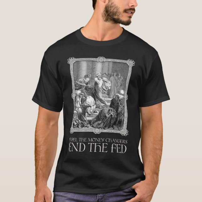 Expel the Money Changers T-Shirt (Front)