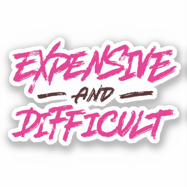 Expensive And Difficult (Front)