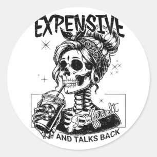 Expensive Difficult And Talks Back Mothers Day Classic Round Sticker