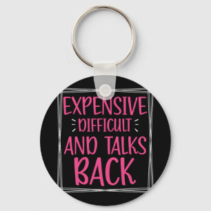 Expensive Difficult And Talks Back Mothers Day Mom Keychain