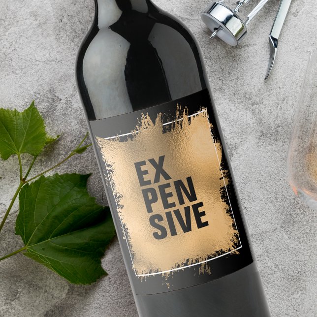 EXPENSIVE Text on Faux Gold Foil on Black Wine Label (Creator Uploaded)