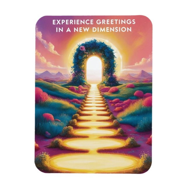 Experience Greetings in a New Dimension - Surreal  Magnet (Vertical)