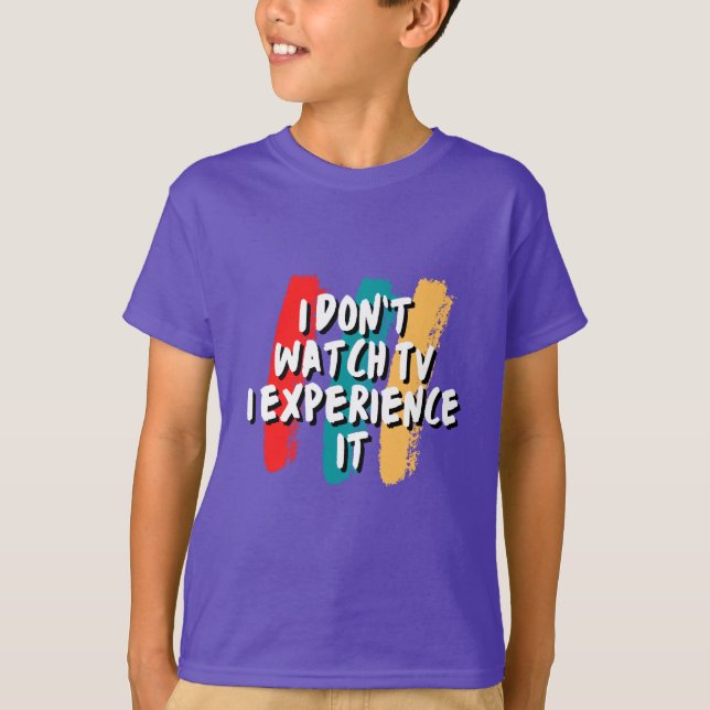 Experience It: The Ultimate TV Enthusiast’s Tee (Front)
