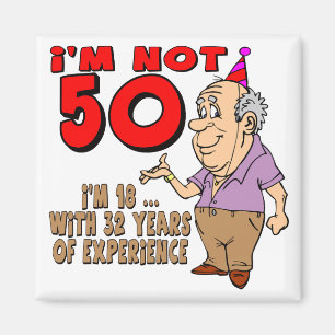 Experienced 18 Year Old 50th Birthday Gifts Magnet