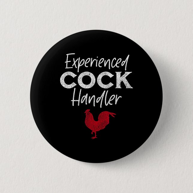 Experienced Handler Funny Rooster Lover  2 Inch Round Button (Front)