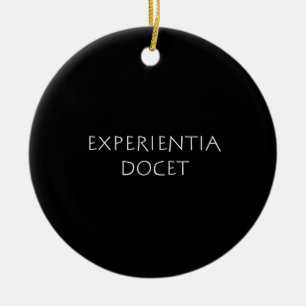 Experientia docet ceramic ornament