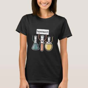 Experiments Chemistry   Science Enthusiast Chemist T-Shirt