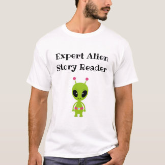 Expert Alien Story Reader - cute for teachers! T-Shirt