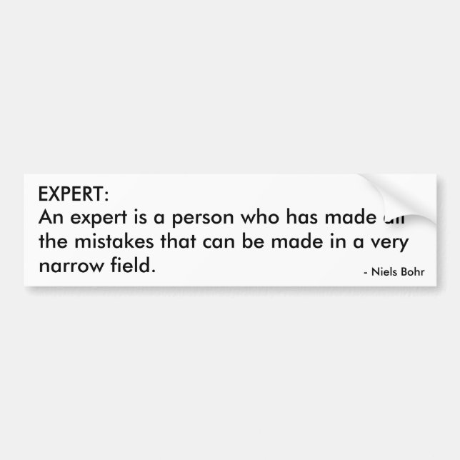 EXPERT:  An expert is a person who has made all... Bumper Sticker (Front)