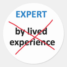 "Expert by lived experience" stickers