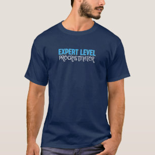 EXPERT LEVEL PROCRASTINATOR FUNNY TEE