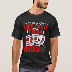 Expert Pinochle Players Casino Card Game Pinochle T-Shirt