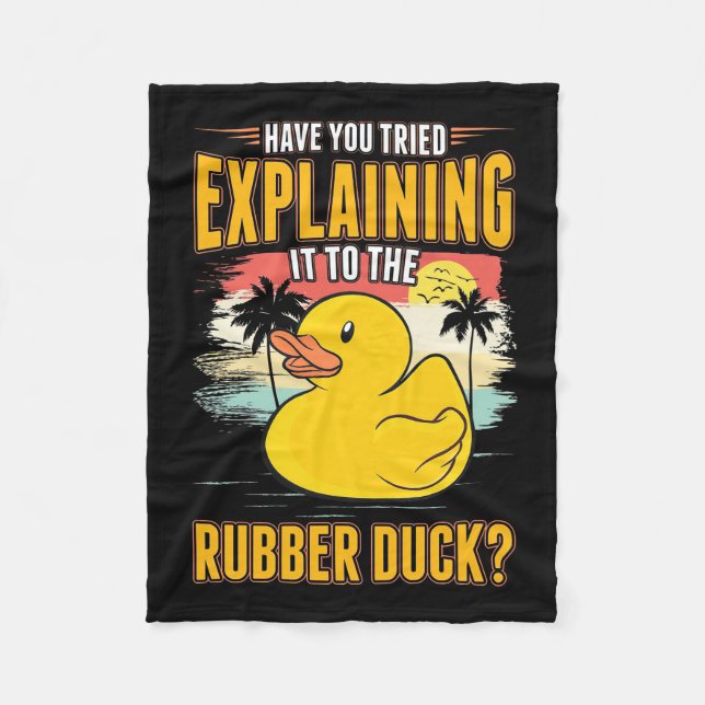 Explain It To The Rubber Ducks Fleece Blanket (Front)