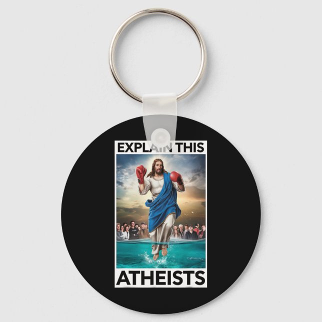 Explain This Atheists Jesus Boxing Gloves Funny Me Keychain (Front)