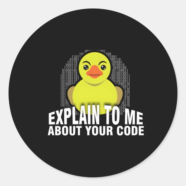 Explain To Me Rubber Duck Debug Debugging Programm Classic Round Sticker (Front)