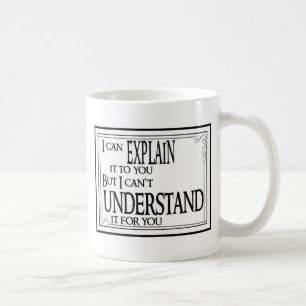 Explain vs Understand Coffee Mug