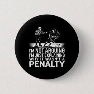 Explaining Why It Wasn't A Penalty I Ice Hockey Pl 2 Inch Round Button