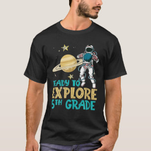 Explore 5Th Grade Back To School Astronaut Space E T-Shirt