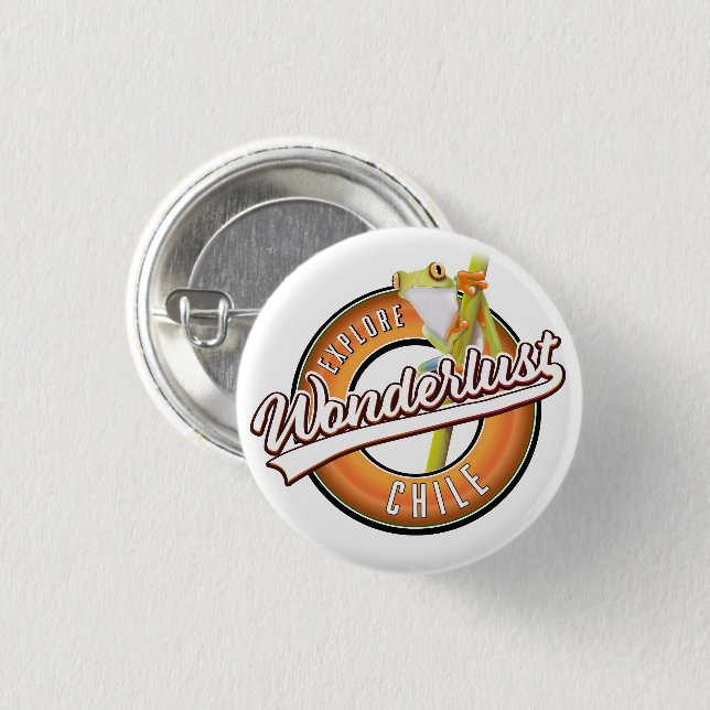 explore Chile wonderlust 1 Inch Round Button (Front & Back)