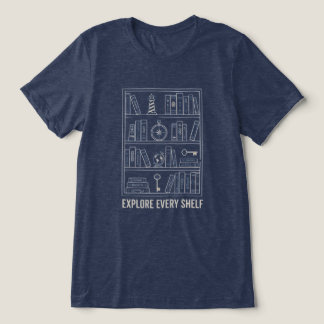Explore Every Shelf Book Lover T-Shirt | Library B Tri-Blend Shirt
