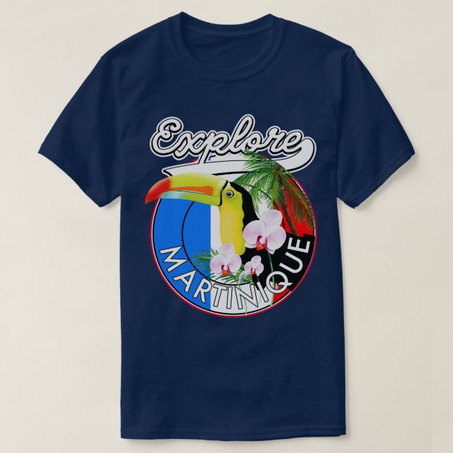 Explore Martinique travel T-Shirt (Design Front)