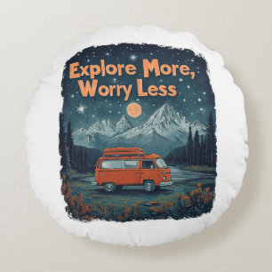 Explore More, Worry Less Round Pillow