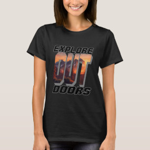 EXPLORE OUT DOORS T-Shirt