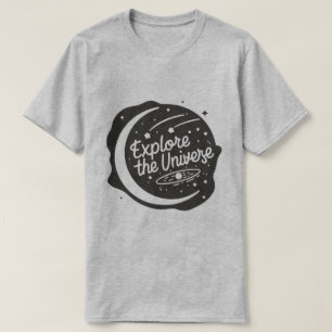 Explore the Universe. T-Shirt
